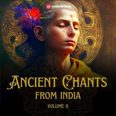 Ancient Chants from India, Vol. 9